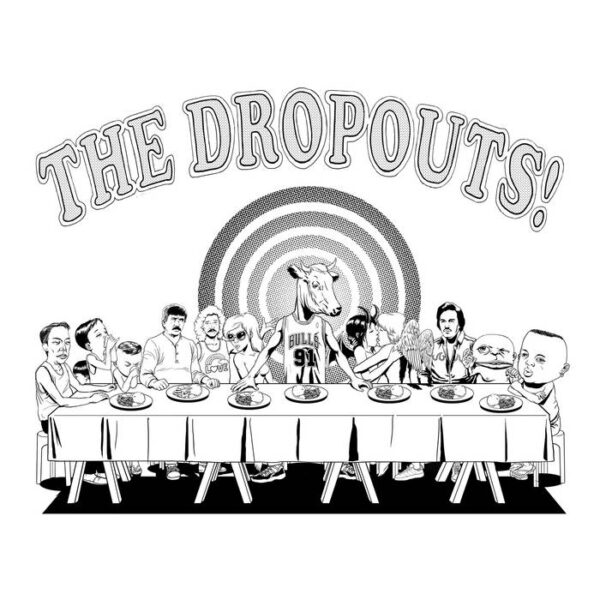 The Dropouts! - The Dropouts!