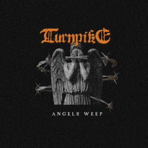 Turnpike - Angels Weep | Melt Records