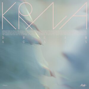 KRNA - Dream Again | Melt Records