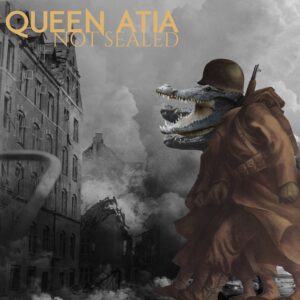 Queen Atia - Not Sealed | Melt Records