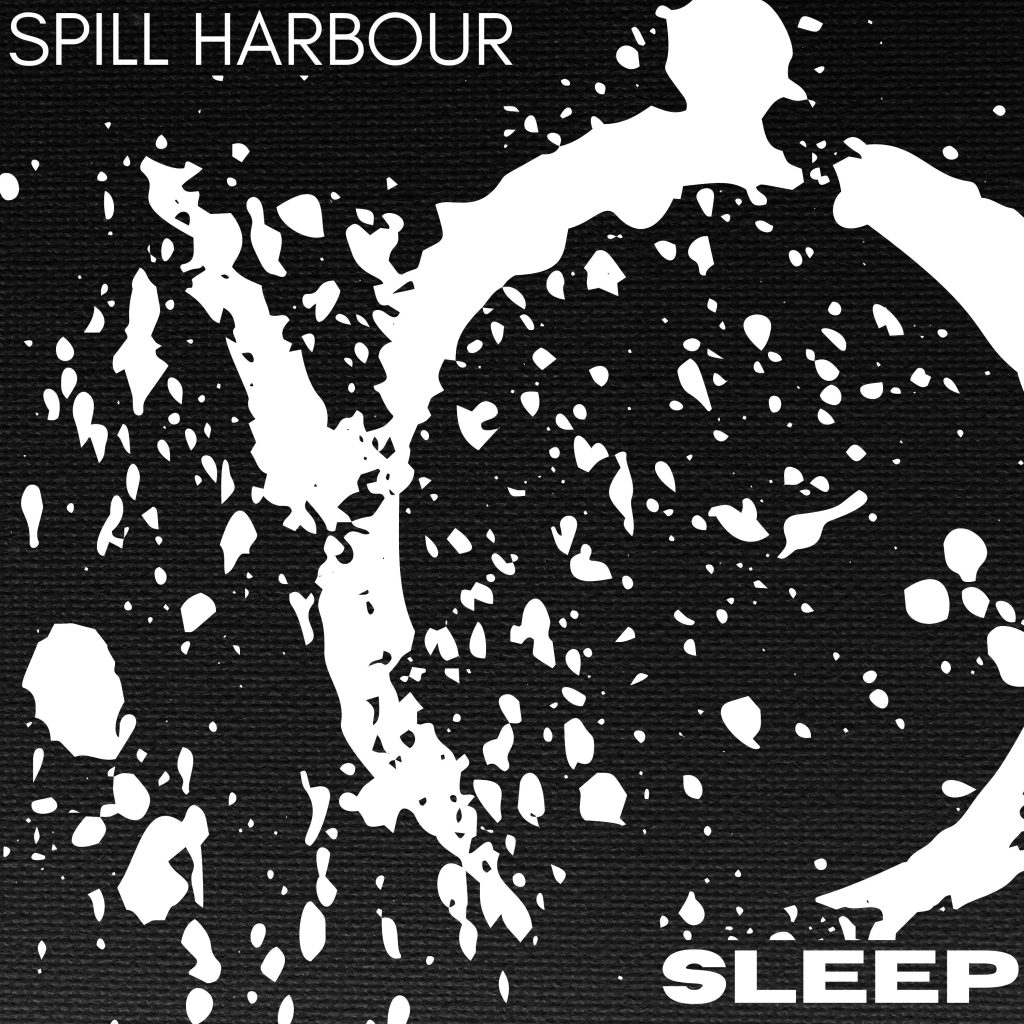 Spill Harbour - Sleep | Melt Records