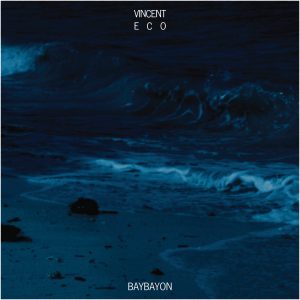 Vincent Eco - Baybayon | Melt Records