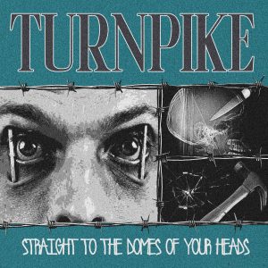 Turnpike - Straight to the Domes of Your Heads | Melt Records